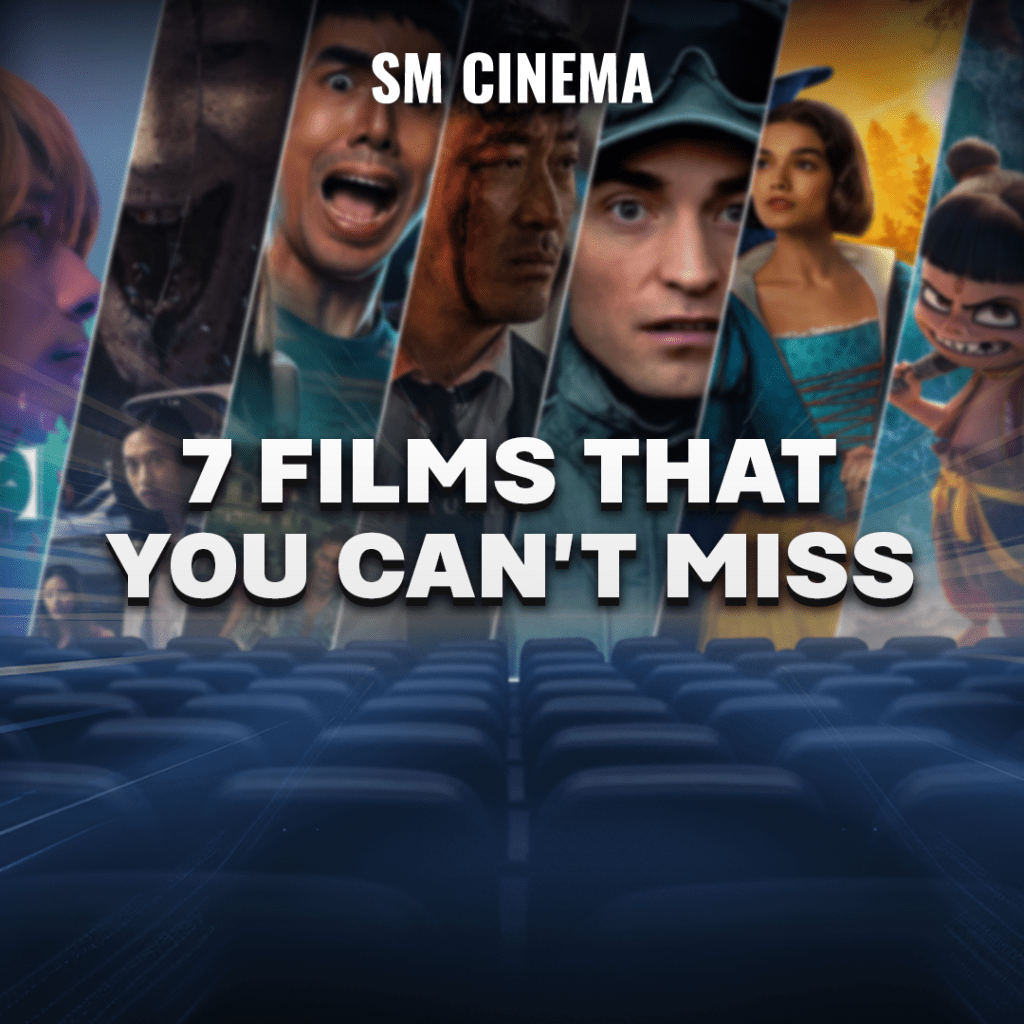 A promotional graphic for SM Cinema featuring a montage of seven upcoming movies. The text '7 Films That You Can't Miss' is prominently displayed in bold white letters over a background of theater seats. The image includes visuals from various films, including action, horror, sci-fi, fantasy, and animation, with characters showing intense and dramatic expressions. The SM Cinema logo is placed at the top.